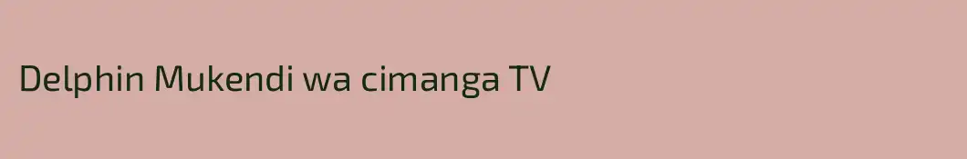 Delphin Mukendi wa cimanga TV
